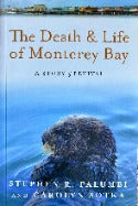 The Death & Life of Monterey Bay: A Story of Revival